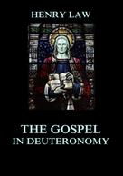 Henry Law: The Gospel in Deuteronomy 