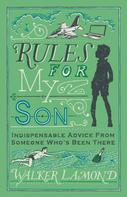 Walker Lamond: Rules for My Son 