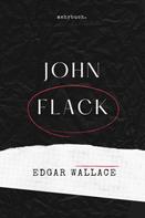 Edgar Wallace: John Flack 