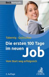 Die ersten 100 Tage im neuen Job - Vom Start weg erfolgreich