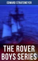 Edward Stratemeyer: The Rover Boys Series 