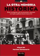 Miquel Mir Serra: La otra memoria histórica 
