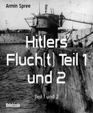 Armin Spree: Hitlers Fluch(t) Teil 1 und 2 ★★