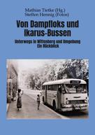 Mathias Tietke: Von Dampflocks und Ikarus-Bussen 