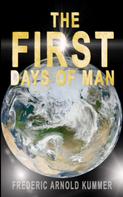 Frederic Arnold Kummer: THE FIRST DAYS OF MAN 