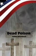 Celina Weithaas: Dead Poison 