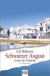 Schwarzer August - Lost in Fuseta. Ein Portugal-Krimi