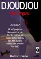 Dantse Dantse: DJOUDJOU - Blut-Organe 