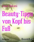 Luise Hakasi: Beauty-Tipps von Kopf bis Fuß 
