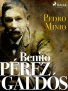 Benito Pérez Galdós: Pedro Minio 