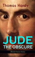 Thomas Hardy: JUDE THE OBSCURE (British Classics Series) 
