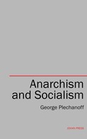 George Plechanoff: Anarchism and Socialism 