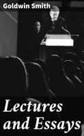Goldwin Smith: Lectures and Essays 