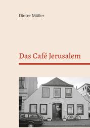 Das Café Jerusalem - Gottes Restaurant in Neumünster