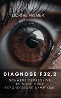 Dörthe Premer: Diagnose F32.2 