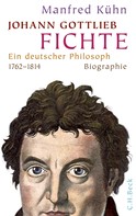 Manfred Kühn: Johann Gottlieb Fichte ★★★★
