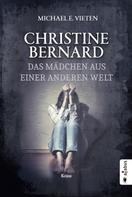 Michael E. Vieten: Christine Bernard. Das Mädchen aus einer anderen Welt 