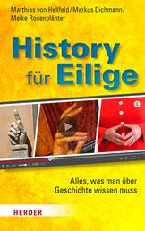 History für Eilige - Alles, was man über Geschichte wissen muss