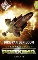Dirk van den Boom: Sternkreuzer Proxima - Sammelband 2 ★★★★