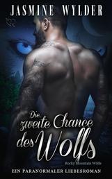 Die zweite Chance des Wolfs - Ein paranormaler Liebesroman