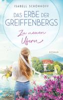Isabell Schönhoff: Das Erbe der Greiffenbergs - Zu neuen Ufern ★★★★