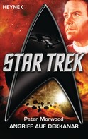 Peter Morwood: Star Trek: Angriff auf Dekkanar ★★★★★