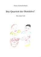 Heinz Schmalenbach: Das Quartett der Detektive 