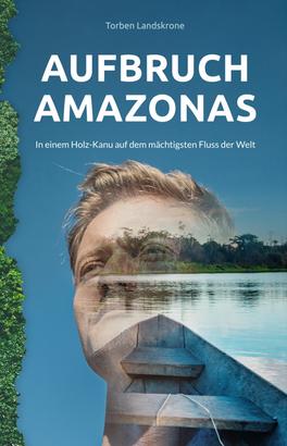 Aufbruch Amazonas
