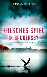 Falsches Spiel in Brodersby - Kriminalroman