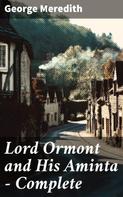 George Meredith: Lord Ormont and His Aminta — Complete 