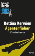 Bettina Kerwien: Agentenfieber ★★★★