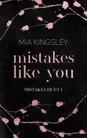 Mia Kingsley: Mistakes Like You ★★★★
