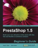 John Horton: PrestaShop 1.5 Beginner's Guide 