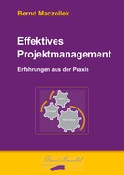 Bernd Maczollek: Effektives Projektmanagement 