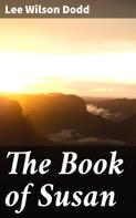 Lee Wilson Dodd: The Book of Susan 