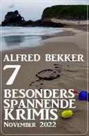 Alfred Bekker: 7 Besonders spannende Krimis November 2022 