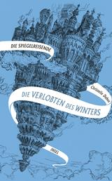 Die Spiegelreisende - Band 1 - Die Verlobten des Winters | SPIEGEL-Bestseller
