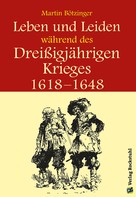 Harald Rockstuhl: Leben und Leiden während des Dreissigjährigen Krieges (1618-1648) ★★