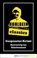 Wolfgang Hohlbein: Hohlbein Classics - Horrortrip ins Schattenland ★★★★★
