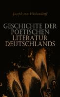 Joseph von Eichendorff: Geschichte der poetischen Literatur Deutschlands 