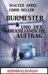 Burmester und der brasilianische Auftrag: Kriminalroman