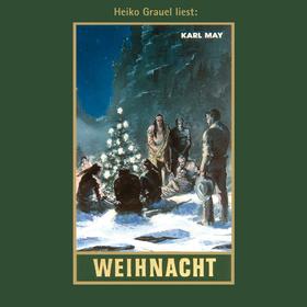 Weihnacht - Karl Mays Gesammelte Werke, Band 24 (Ungekürzte Lesung)