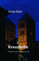 Arno Kerr: Kreuzbube 
