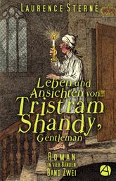 Leben und Ansichten von Tristram Shandy, Gentleman. Band Zwei - Roman in vier Bänden