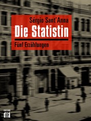 Die Statistin - Fünf Erzählungen