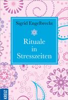 Sigrid Engelbrecht: Rituale in Stresszeiten ★★★★