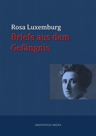 Rosa Luxemburg: Briefe aus dem Gefängnis ★★★