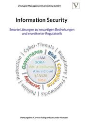 Information Security - Smarte Lösungen zu neuartigen Bedrohungen und erweiterter Regulatorik
