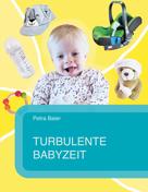 Petra Baier: Turbulente Babyzeit 