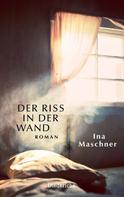Ina Maschner: Der Riss in der Wand ★★★★★